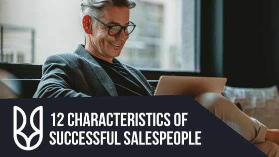 12 Characteristics of Successful Salespeople