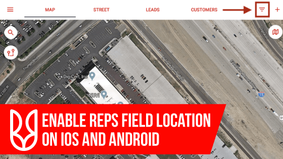 Enable Reps Field Location on iOS and Android
